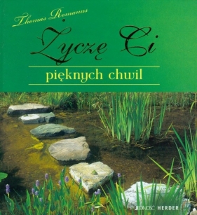 Życzę Ci pięknych chwil - Romanus Thomas
