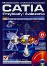 Modelowanie bryłowe w systemie CATIA Przykłady i ćwiczenia + CD  Wyleżoł Marek