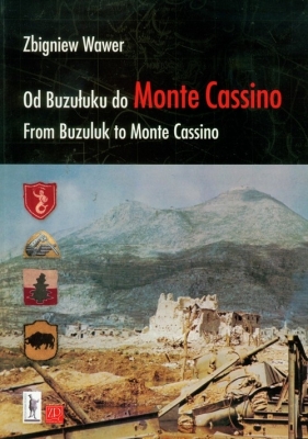 Od Buzułuku do Monte Cassino - Wawer Zbigniew