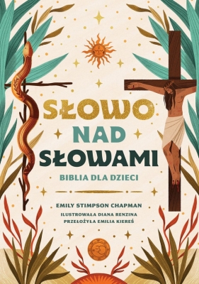 Słowo nad słowami. Biblia dla dzieci - Emily Stimpson Chapman
