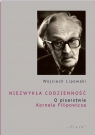 Niezwykła codzienność O pisarstwie Kornela Filipowicza Wojciech Lipowski