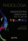 Radiologia Diagnostyka obrazowa RTG, TK, USG i MR