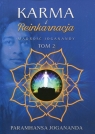 Karma i reinkarnacjaMądrość Joganandy Tom 2 Jogananda Paramhansa