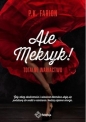 Ale Meksyk! T.1 Totalne wariactwo - P. K. Farion
