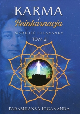 Karma i reinkarnacja - Jogananda Paramhansa
