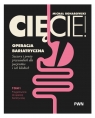 Cięcie! Operacja bariatryczna. Szczery i prosty przewodnik dla pacjentów i ich Michał Bonarowski