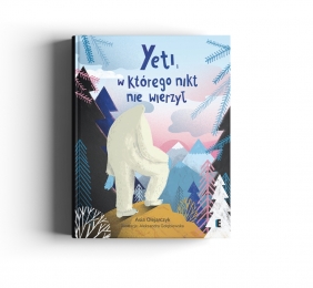 Yeti, w którego nikt nie wierzył - Asia Olejarczyk