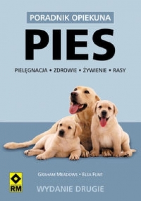 Pies Poradnik opiekuna - Graham Meadows, Elsa Flint