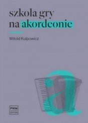 Szkoła gry na akordeonie - Kulpowicz Witold