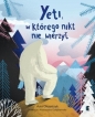 Yeti, w którego nikt nie wierzył - Asia Olejarczyk