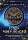  Potęga podświadomości (nowe wydanie uzupełnione)