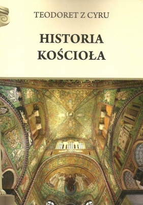 Historia Kościoła - Teodoret z Cyru