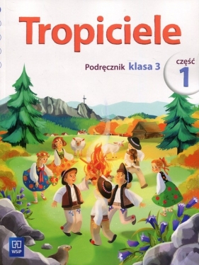 Tropiciele kl 3 Podręcznik cz 1 *D