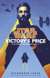 Star Wars: Victory?s Price - Freed Alexander