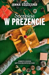 Szczęście w prezencie (wydanie specjalne) - Anna Szczęsna