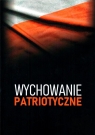 Wychowanie patriotyczne Piotr Tomasz Goliszek