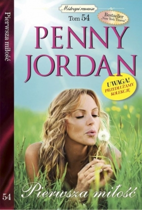 Mistrzyni romansu. Tom 54: Pierwsza miłość - Penny Jordan