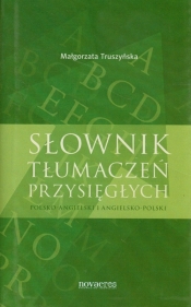 Słownik tłumaczeń przysięgłych - Truszyńska Małgorzata