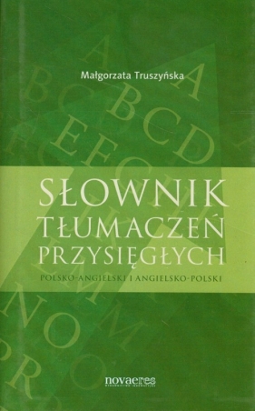 Słownik tłumaczeń przysięgłych - Małgorzata Truszyńska