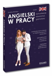 Angielski w pracy. Komunikacja, słownictwo... - Ewelina Błońska