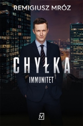 Immunitet. Joanna Chyłka. Tom 4 - Remigiusz Mróz