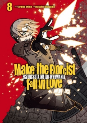 Make The Exorcist Fall in Love. Egzorcysta nie do wyrwania. Tom 8 - Aruma Arima