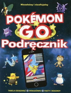 Pokemon GO Podręcznik - Clive Gifford, Anna Brett