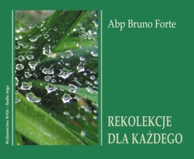 Rekolekcje dla każdego (Audiobook) - Forte Bruno<br />