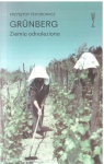 Grunberg. Ziemia odnaleziona Krzysztof Fedorowicz