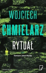 Jakub Mortka. Tom 7. Rytuał - Wojciech Chmielarz