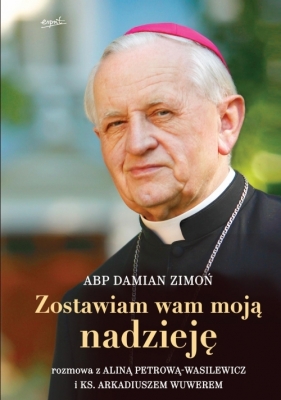 Zostawiam wam moją nadzieję - Damian Zimoń