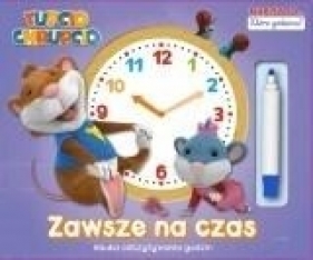 Tupcio Chrupcio. Zawsze na czas - Opracowanie zbiorowe