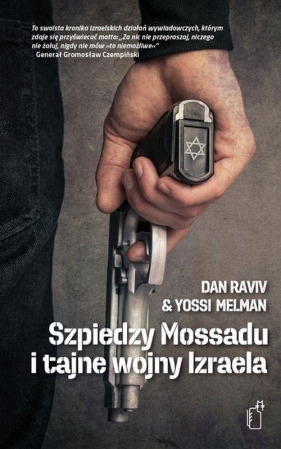 Szpiedzy Mossadu i tajne wojny Izraela - Raviv Dan, Melman Yossi