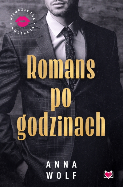 <img src='https://webimage.pl/pics/393/8/d9788384178393.jpg' style='height:440px' /> Romans po godzinach. Niegrzeczna Kolekcja
