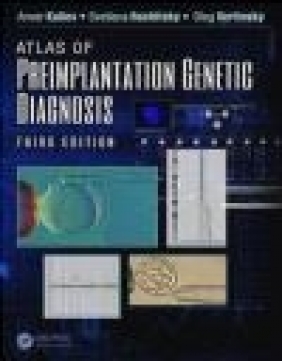 Atlas of Preimplantation Genetic Diagnosis, Third Edition Oleg Verlinsky, Svetlana Rechitsky, Anver Kuliev