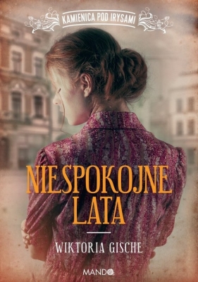 Niespokojne lata. Wielkie Litery - Wiktoria Gische