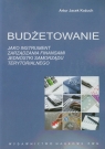 Budżetowanie jako instrument zarządzania finansami jednostki samorządu Kożuch Artur Jacek