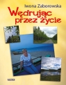 Wędrując przez życie Iwona Zaborowska