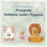 Przygody Hektora, Łatki i Pępusia Michał Bejman