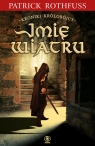 Imię wiatru. Kroniki Królobójcy. Tom 1