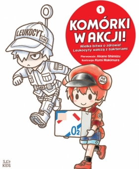 KOMÓRKI W AKCJI! Wielka bitwa o zdrowie! Leukocyty walczą z bakteriami. Album 1 - Akane Shimizu