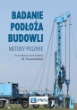 Badanie podłoża budowli. Metody polowe - Zbigniew Frankowski, Tomasz Godlewski, Kazimierz Gwizdała, Radosław Mieszkowski, Jerzy Kłosiński