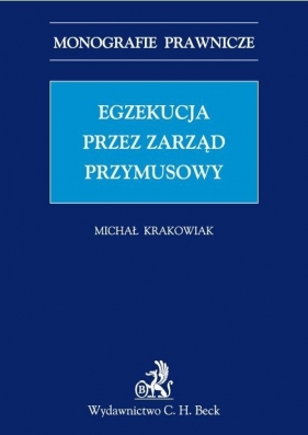 Egzekucja przez zarząd przymusowy - Krakowiak Michał