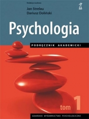 Psychologia. Podręcznik akademicki tom 1