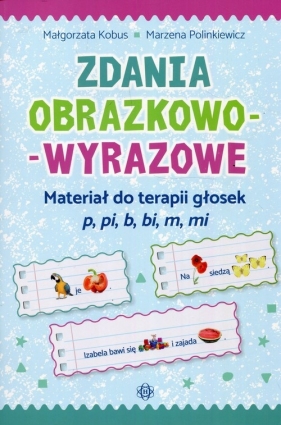 Zdania obrazkowo-wyrazowe - Małgorzata Kobus, Marzena Polinkiewicz