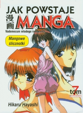 Jak powstaje Manga Tom 7 Mangowe ślicznotki - Hayashi Hikaru