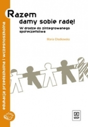 Razem damy sobie radę W drodze do zintegrowanego społeczeństwa