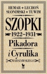 Szopki polityczne Cyrulika Warszawskiego i Pikadora 1922-1931 Lechoń Jan, Słonimski Antoni, Tuwim Julian, Hemar Marian