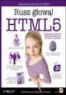 HTML5 Rusz głową! Freeman Eric T., Robson Elizabeth