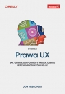 Prawa UX. Jak psychologia pomaga w projektowaniu lepszych produktów i usług. Wydanie II